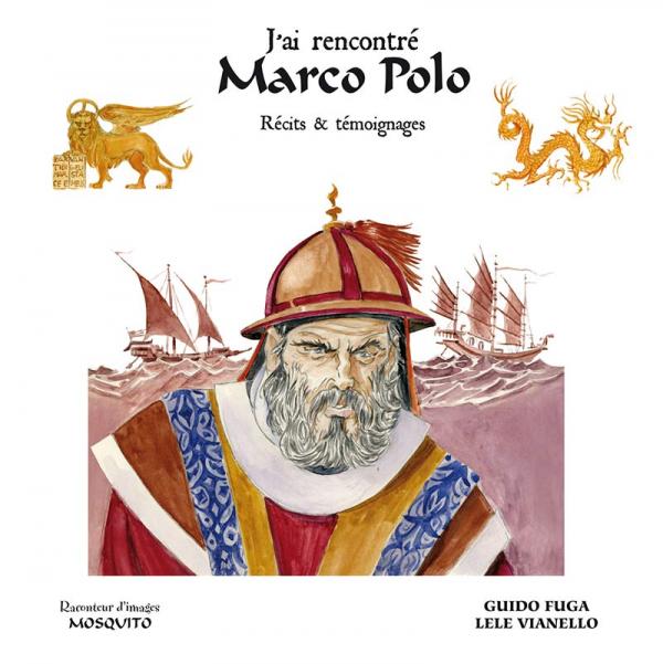 J'ai rencontré Marco Polo, bd chez Mosquito de Fuga, Vianello