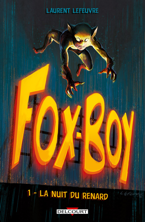  Fox-Boy T1 : La nuit du renard (0), comics chez Delcourt de Lefeuvre
