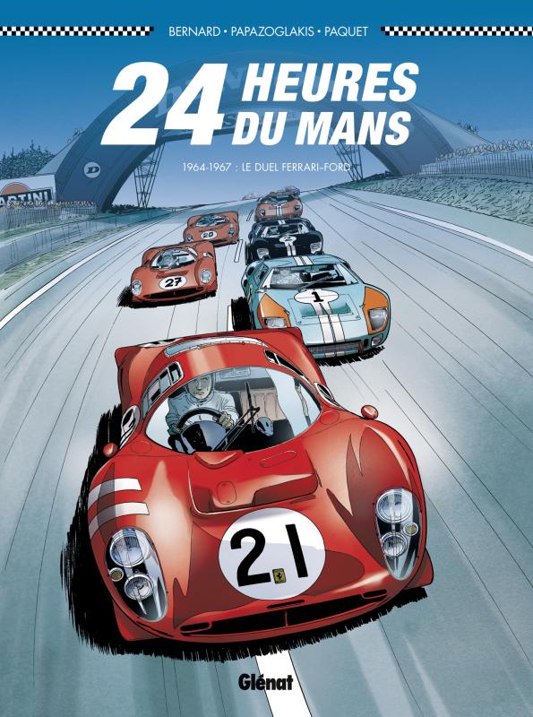  24 heures du Mans T1 : 1964-1967 : Le duel Ferrari-Ford (0), bd chez Glénat de Bernard, Paquet, Papazoglakis, Cinna