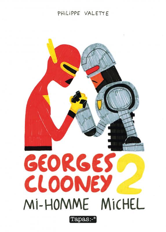 Georges Clooney T2 : Mi-homme Michel (0), bd chez Delcourt de Valette