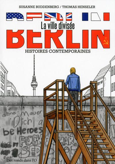 Berlin - La ville divisée, bd chez Des ronds dans l'O de Buddenberg, Henseler