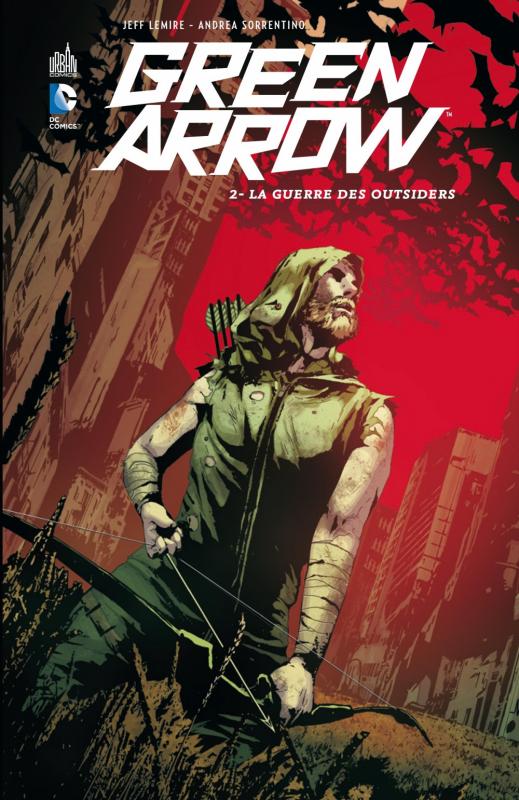  Green Arrow T2 : La guerre des outsiders (0), comics chez Urban Comics de Lemire, Cowan, Sorrentino, Maiolo