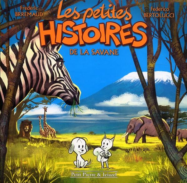 Les Petites histoires T2 : ...de la savane (0), bd chez Clair de Lune de Brrémaud, Bertolucci