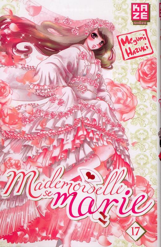  Mademoiselle se marie T17, manga chez Kazé manga de Hazuki