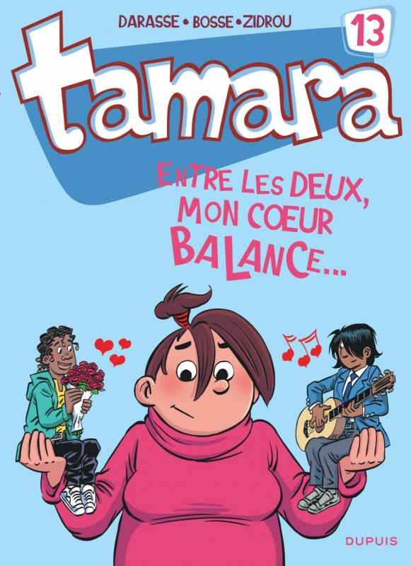 Tamara T13 : Entre les deux, mon cœur balance... (0), bd chez Dupuis de Zidrou, Darasse, Bosse