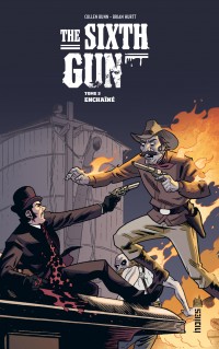 The Sixth Gun T3 : Enchaîné (0), comics chez Urban Comics de Bunn, Hurtt, Crabtree