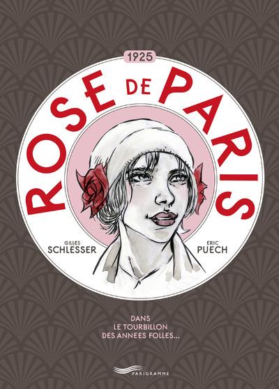 Rose de Paris, bd chez Parigramme de Schlesser, Puech