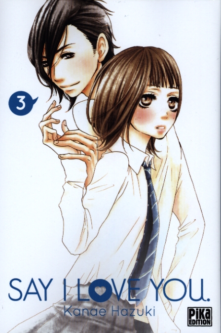  Say I love you  T3, manga chez Pika de Kanae