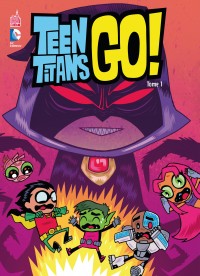  Teen Titans Go ! T1, comics chez Urban Comics de Fisch, Sanchez, Wolfram, Hagan, Corona, Bates, Hernandez, Lawson, Antone