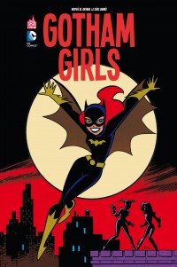 Gotham Girls, comics chez Urban Comics de Dini, Storrie, Graves, Timm, Burchett, Taylor, Mulvihill, Loughridge