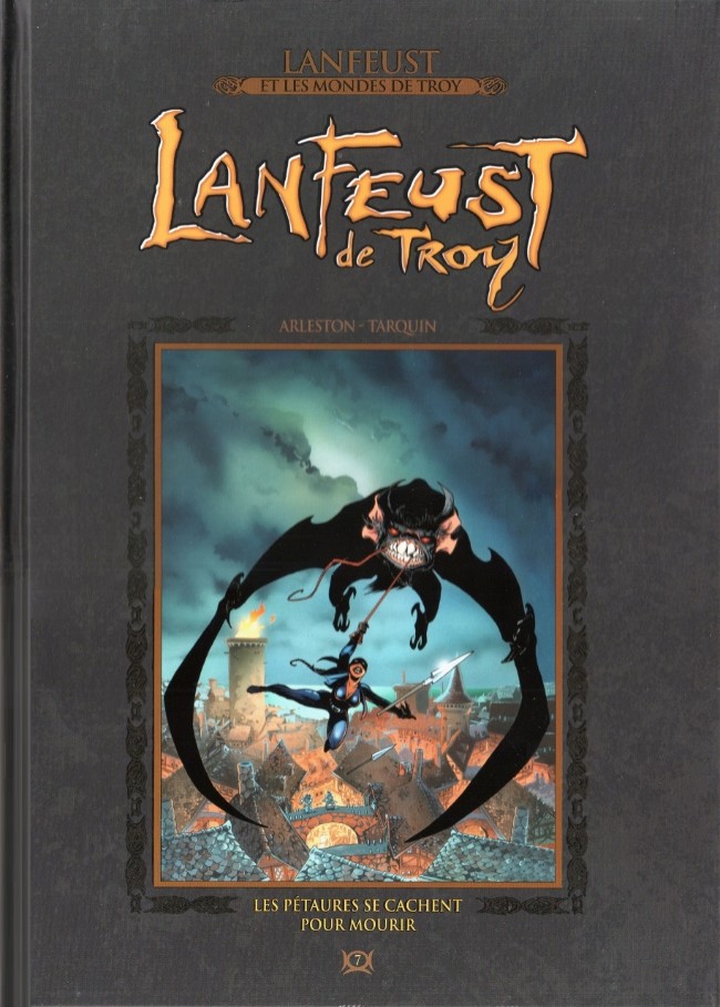  Lanfeust et les mondes de Troy T7 : Lanfeust de Troy - Les pétaures se cachent pour mourir (0), bd chez Hachette de Arleston, Tarquin, Guth, Lamirand