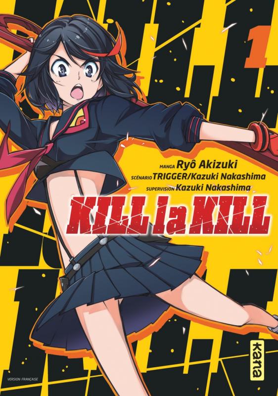  Kill la kill T1, manga chez Kana de Trigger, Nakashima, Akizuki