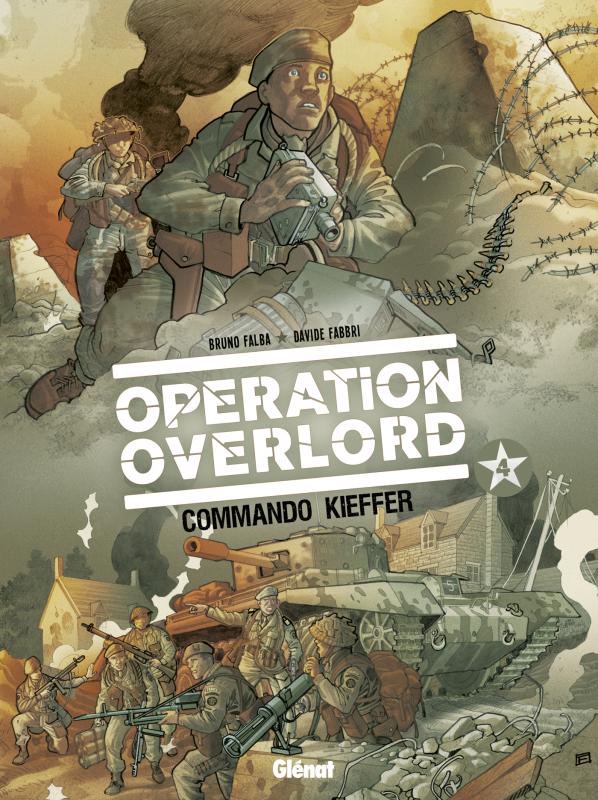  Opération Overlord T4 : Commando Kieffer (0), bd chez Glénat de Falba, Fabbri, Neziti