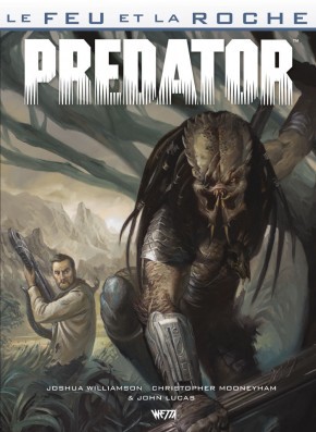 Le Feu et la Roche T3 : Predator (0), comics chez Wetta de Williamson, Mooneyham, Brown, Palumbo