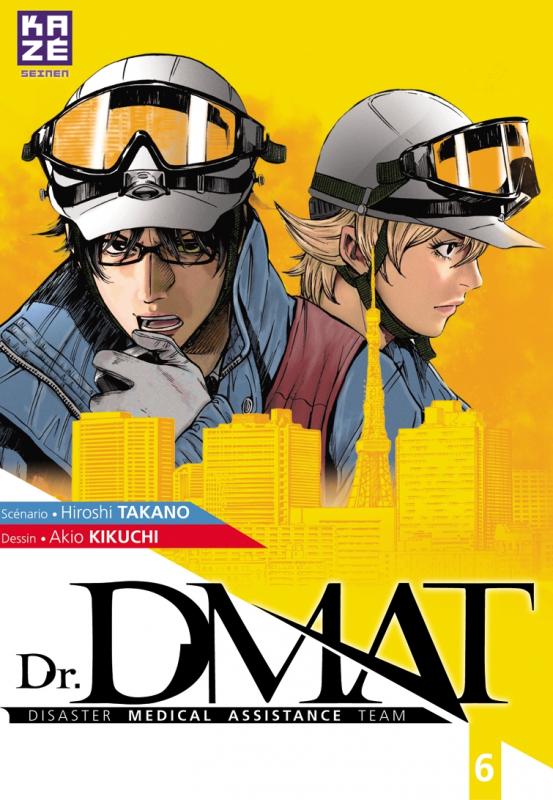  Dr. DMAT T6, manga chez Kazé manga de Takano, Kikuchi