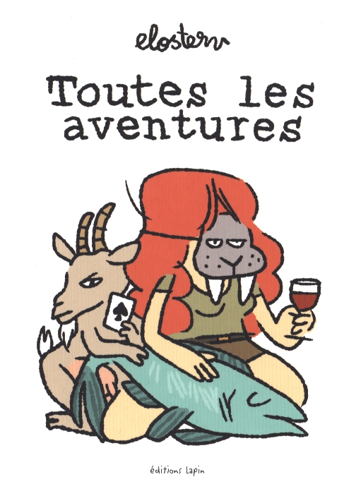 Toutes les aventures, bd chez Editions Lapin de Elostern