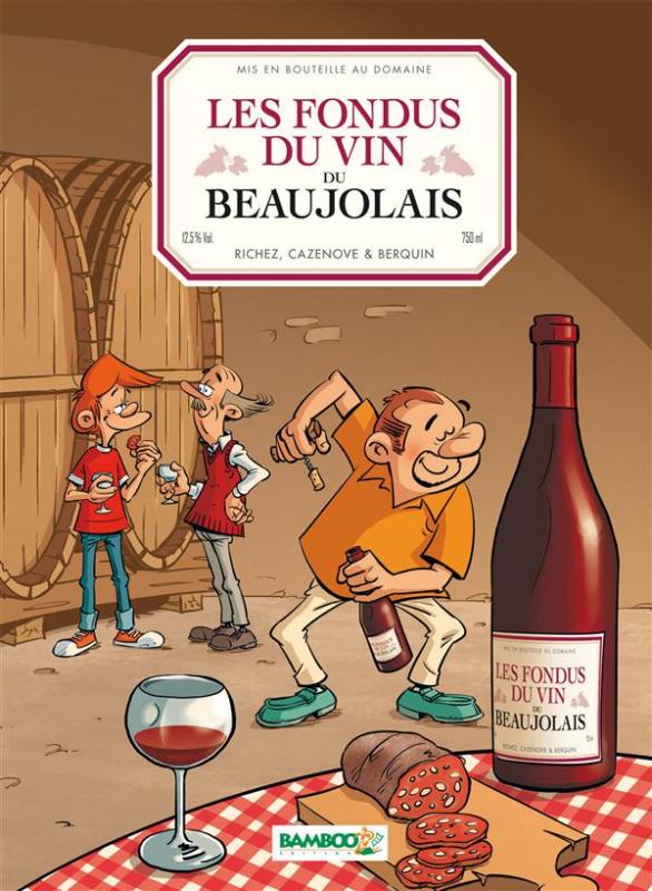 Les Fondus du vin T6 : Beaujolais (0), bd chez Bamboo de Cazenove, Richez, Berquin