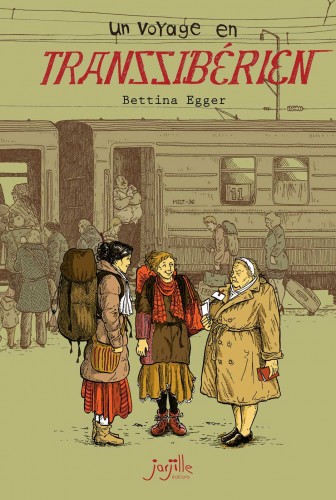 Un Voyage en transsibérien, bd chez Jarjille éditions de Egger