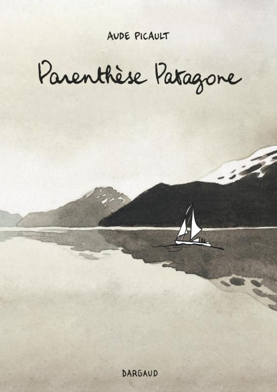 Parenthèse patagone, bd chez Dargaud de Picault