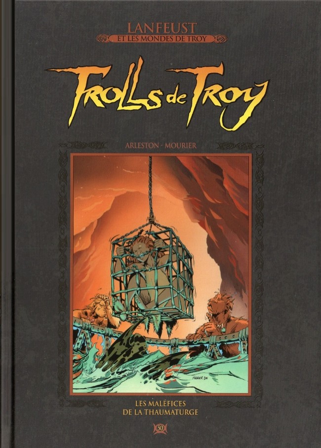  Lanfeust et les mondes de Troy T50 : Trolls de Troy - Les maléfices de la thaumaturge (0), bd chez Hachette de Arleston, Mourier, Guth