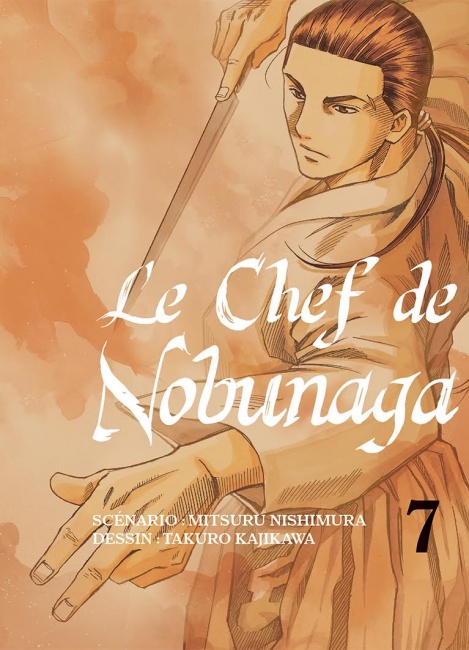 Le chef de Nobunaga T7, manga chez Komikku éditions de Kajikawa