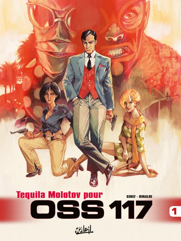  OSS 117 T1 : Tequila Molotov pour OSS 117 (0), bd chez Soleil de Gihef, Pino, Usagi
