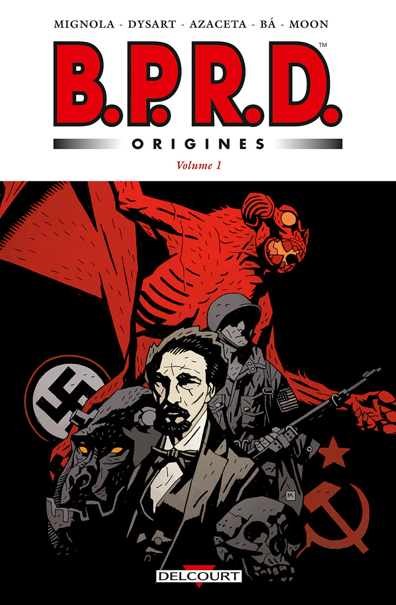  B.P.R.D. - Origines T1 : 1946 / 1947 (0), comics chez Delcourt de Mignola, Dysart, Moon, Reynolds, Ba, Azaceta, Stewart, Filardi