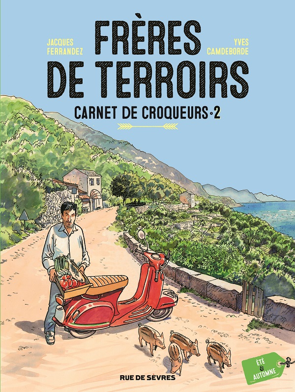  Frères de terroirs T2 : Carnet de Croqueurs 2 (0), bd chez Rue de Sèvres de Camdeborde, Ferrandez