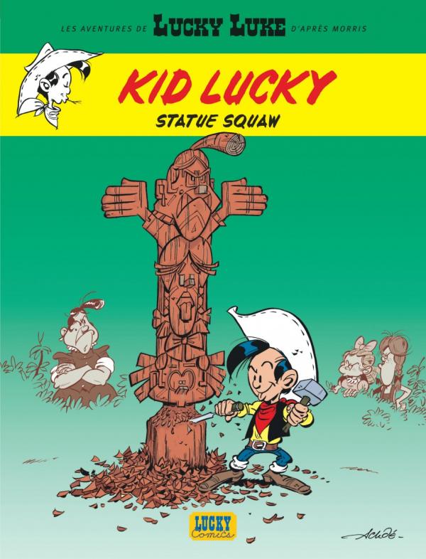  Kid Lucky T3 : Statue squaw (0), bd chez Lucky Comics de Achdé, Mel
