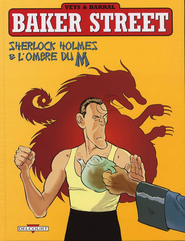  Baker Street T4 : Sherlock Holmes et l'ombre du M (0), bd chez Delcourt de Veys, Barral, Smulkowski