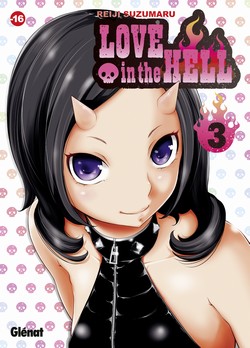  Love in the hell  T3, manga chez Glénat de Suzumaru