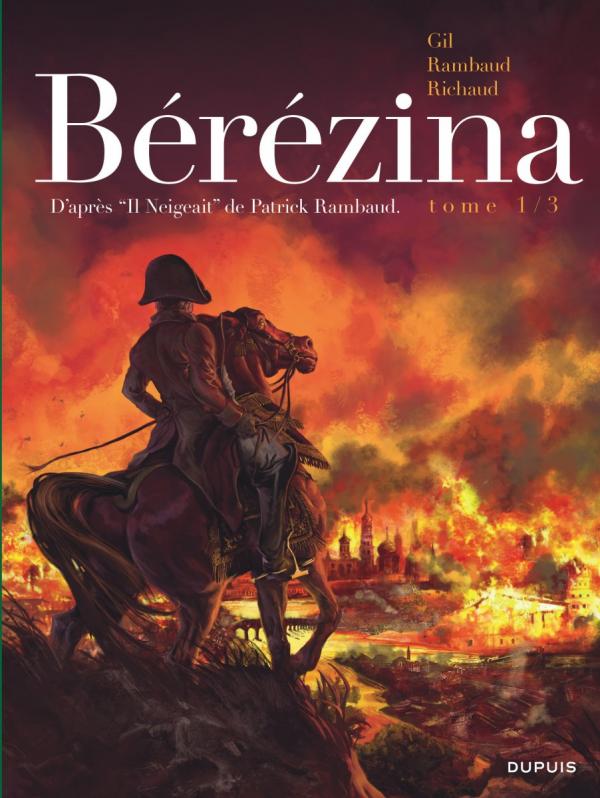  Bérézina T1 : L'incendie (0), bd chez Dupuis de Rambaud, Richaud, Gil, de Cock, Ralenti