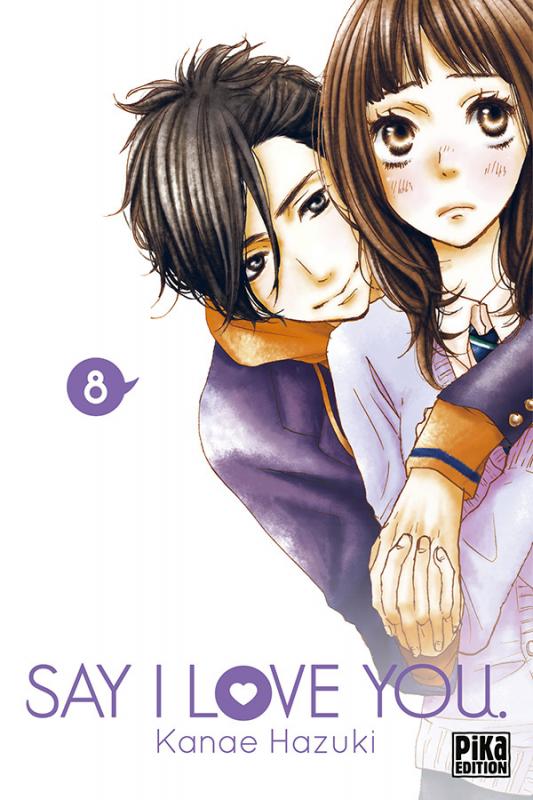  Say I love you  T8, manga chez Pika de Kanae