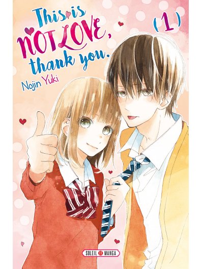  This is not love, thank you T1, manga chez Soleil de Yuki