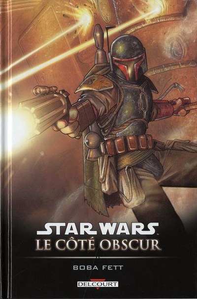 Star Wars - Le côté obscur T7 : Boba Fett (0), comics chez Delcourt de Wagner, Kennedy, Velasco