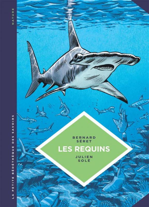 La Petite bédéthèque des savoirs T3 : Les requins (0), bd chez Le Lombard de Séret, Solé