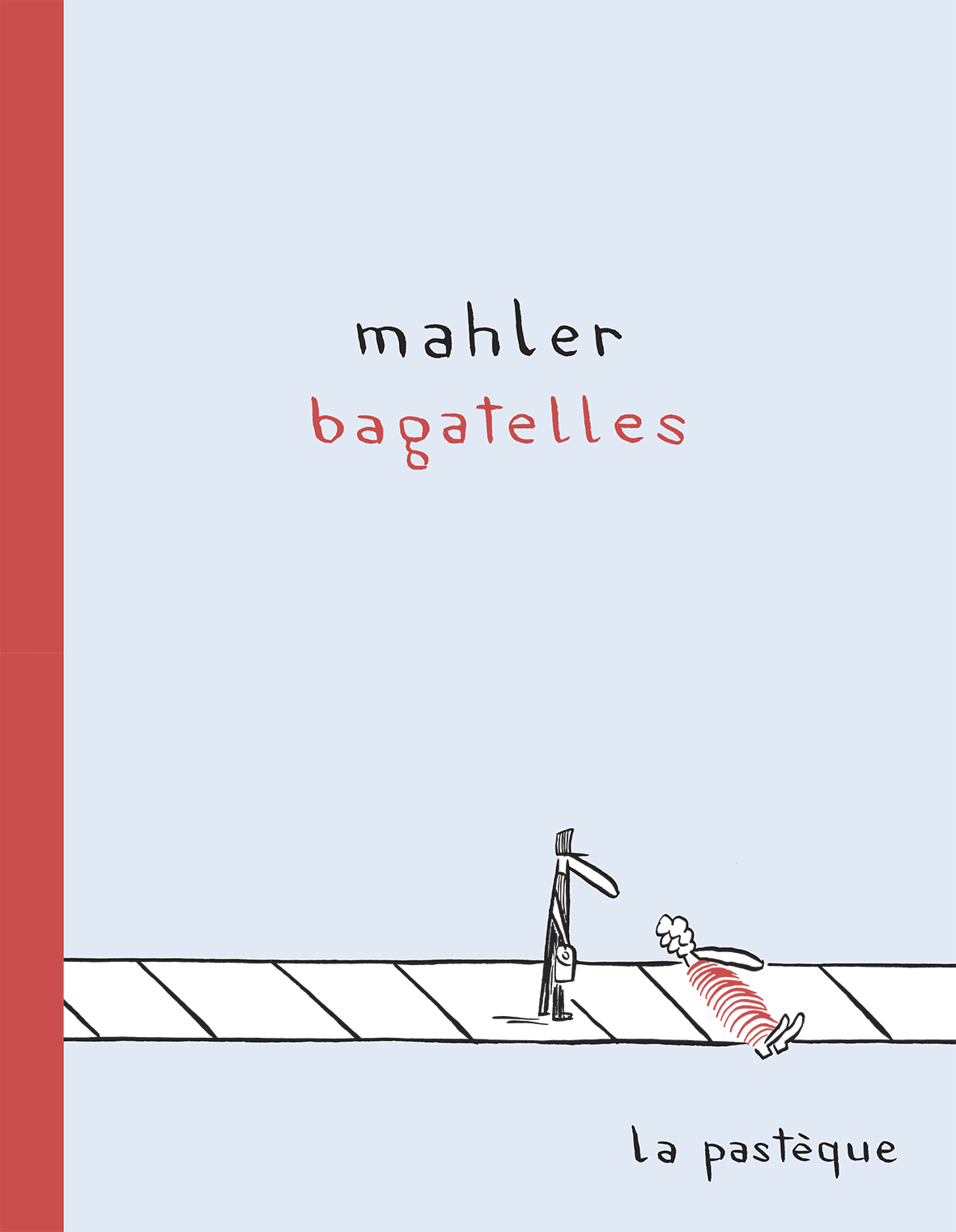 Bagatelles, bd chez La pastèque de Mahler