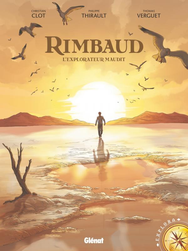 Rimbaud : L'Explorateur maudit (0), bd chez Glénat de Thirault, Verguet, Labriet