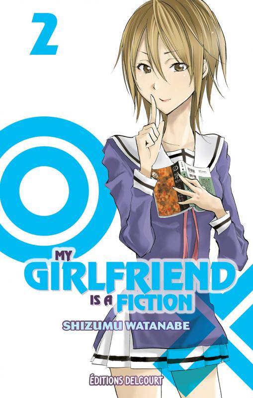  My girlfriend is a fiction  T2, manga chez Delcourt de Watanabe
