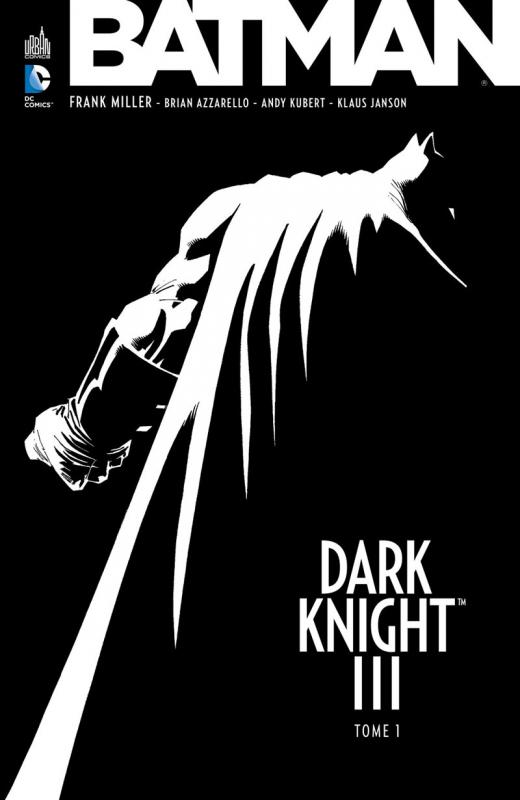  Batman Dark Knight III T1, comics chez Urban Comics de Miller, Azzarello, Kubert, Risso, Janson, Anderson, Mulvihill, Sinclair