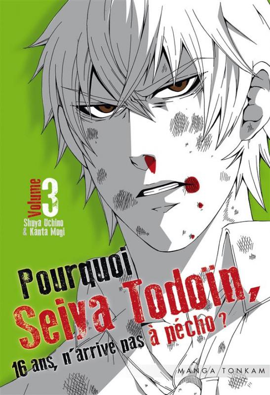  Pourquoi Seiya Todoïn, 16 ans, n’arrive pas à pécho ? T3, manga chez Tonkam de Uchino, Mogi