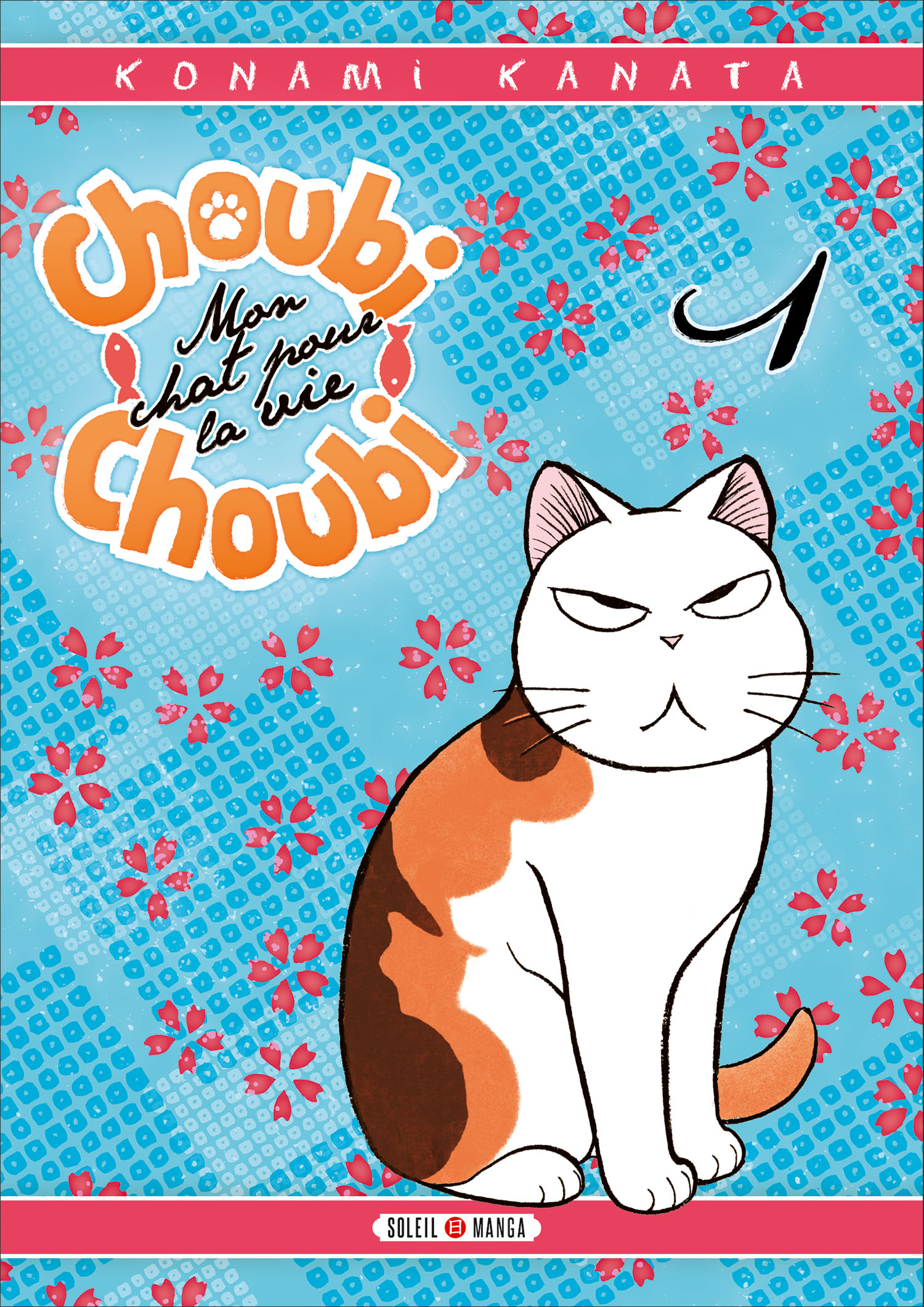  Choubi-Choubi, mon chat pour la vie  T1, manga chez Soleil de Konami