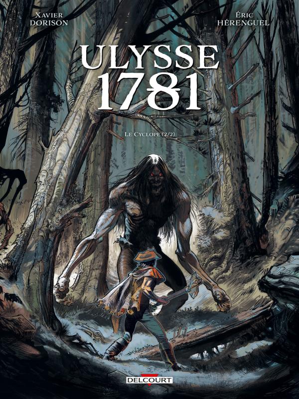  Ulysse 1781 T2 : Le Cyclope 2/2 (0), bd chez Delcourt de Dorison, Hérenguel, Lamirand