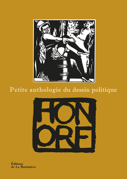 Petite anthologie du dessin politique, bd chez La Martinière de Honoré