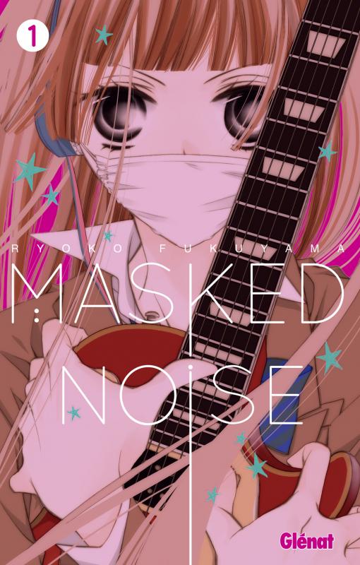  Masked noise T1, manga chez Glénat de Fukuyama