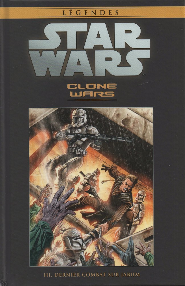  Star Wars Légendes T28 : Clone Wars - Dernier combat sur Jabiim (0), comics chez Hachette de Ostrander, Blackman, Ching, Duursema, Anderson
