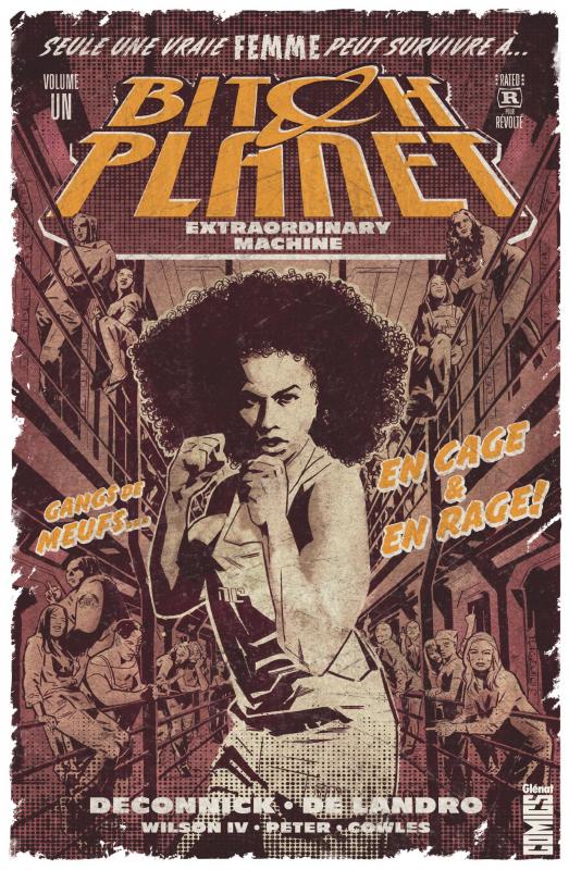  Bitch Planet T1 : Extraordinary Machine (0), comics chez Glénat de Deconnick, Wilson IV, De Landro, Peter