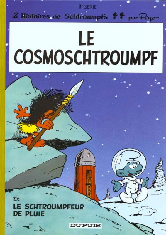 Les Schtroumpfs T6 : Le cosmoschtroumpf (0), bd chez Le Lombard de Gos, Peyo
