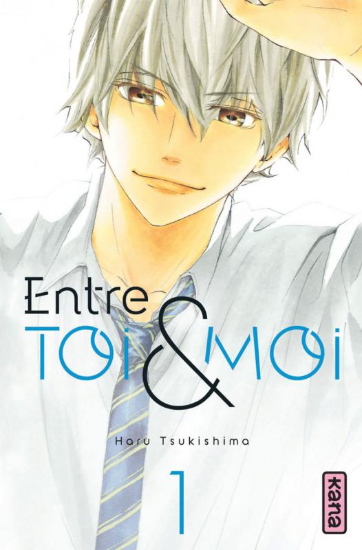  Entre toi & moi T1, manga chez Kana de Tsukishima