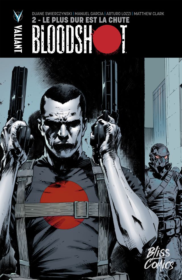  Bloodshot T2 : Le plus dur est la chute (0), comics chez Bliss Comics de Swierczynski, Clarke, Garcia, Lozzi, Hannin, Baumann, Sotomayor
